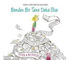 Benden Bir Tane Daha Olsa - Peter H. Reynolds - Altın Kitaplar