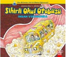 Sihirli Okul Otobüsü: İnsan Vücudunda - Bruce Degen - Altın Kitaplar