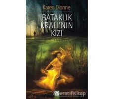 Bataklık Kralının Kızı - Karen Dionne - Altın Kitaplar
