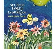 Arı Bızzi Doğayı Keşfediyor - Aysun Berktay Özmen - Altın Kitaplar