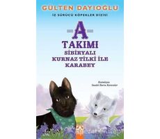 A Takımı - Sibiryalı Kurnaz Tilki ile Karabey - Gülten Dayıoğlu - Altın Kitaplar