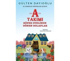 A Takımı - Köpek Otelinde Dönen Dolaplar - Gülten Dayıoğlu - Altın Kitaplar