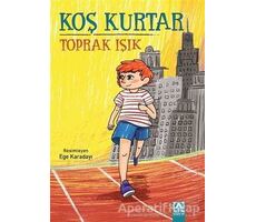 Koş Kurtar - Toprak Işık - Altın Kitaplar