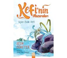 Uçan Balık Kefi - Kefinin Maceraları - Seda Öğretir - Altın Kitaplar