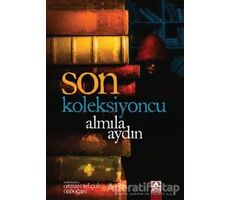 Son Koleksiyoncu - Almila Aydın - Altın Kitaplar
