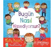 Bugün Nasıl Hissediyorsun? - Molly Potter - Altın Kitaplar