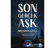 Son Gerçek Aşk - Brendan Kiely - Altın Kitaplar