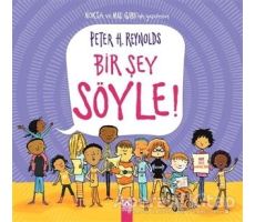 Bir Şey Söyle! - Peter H. Reynolds - Altın Kitaplar