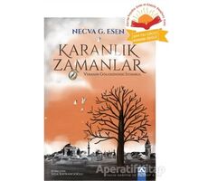 Karanlık Zamanlar - Necva G. Esen - Altın Kitaplar