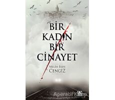 Bir Kadın Bir Cinayet - Melih Esen Cengiz - Altın Kitaplar