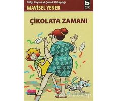 Çikolata Zamanı - Mavisel Yener - Bilgi Yayınevi