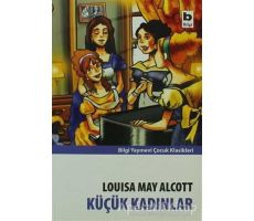 Küçük Kadınlar - Louisa May Alcott - Bilgi Yayınevi