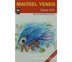 Dipsiz Göl - Mavisel Yener - Bilgi Yayınevi