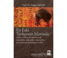 En Eski Türkçenin İzlerinde - Doğan Aksan - Bilgi Yayınevi