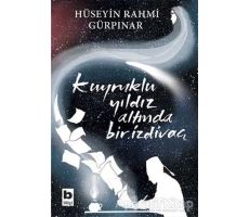 Kuyruklu Yıldız Altında Bir İzdivaç - Hüseyin Rahmi Gürpınar - Bilgi Yayınevi