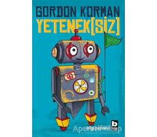 Yetenek(siz) - Gordon Korman - Bilgi Yayınevi