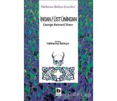 İnsan/Üstüninsan - George Bernard Shaw - Bilgi Yayınevi