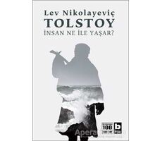İnsan Ne İle Yaşar? - Lev Nikolayeviç Tolstoy - Bilgi Yayınevi