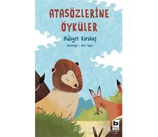 Atasözlerine Öyküler - Hidayet Karakuş - Bilgi Yayınevi