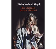 Bir Delinin Hatıra Defteri - Nikolay Vasilyeviç Gogol - Bilgi Yayınevi
