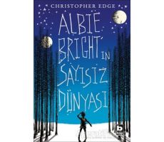 Albie Brightin Sayısız Dünyası - Christopher Edge - Bilgi Yayınevi