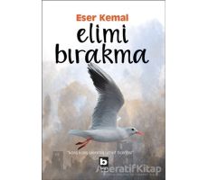 Elimi Bırakma - Eser Kemal - Bilgi Yayınevi