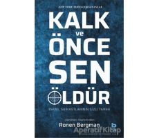 Kalk ve Önce Sen Öldür - Ronen Bergman - Bilgi Yayınevi