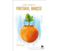 Portakal Bahçesi - Larry Tremblay - Bilgi Yayınevi