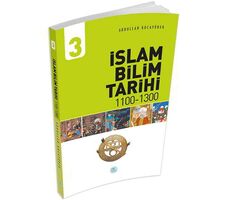İslam Bilim Tarihi 3 (1100-1300) Abdullah Kocayürek - Maviçatı Yayınları