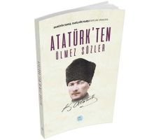 Atatürk’ten Ölmez Sözler - Maviçatı Yayınları