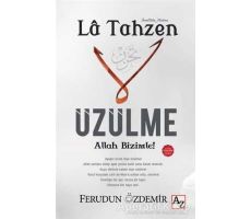 La Tahzen Üzülme Allah Bizimle! - Ferudun Özdemir - Az Kitap