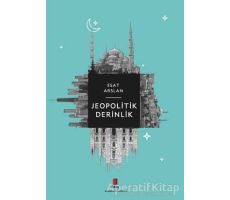 Jeopolitik Derinlik - Esat Arslan - Kapı Yayınları