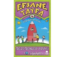 Gezegenler Arası Yolculuk - Efsane Tayfa 4 - İrfan Gürkan Çelebi - Mavi Kirpi Yayınları