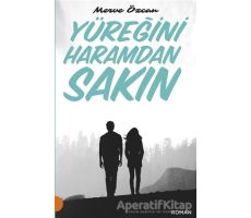 Yüreğini Haramdan Sakın - Merve Özcan - Portakal Kitap