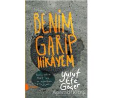 Benim Garip Hikayem - Yusuf Efe Göçer - Portakal Kitap