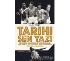 Tarihi Sen Yaz - Emre Tilev - Hayykitap