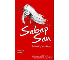 Sebep Sen - Murat Çalapkulu - Hayykitap