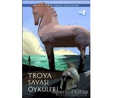 Troya Savaşı Öyküleri - Kolektif - Büyülü Fener Yayınları