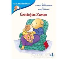 Üzüldüğüm Zaman - Nasıl Hissediyorum? - Cornelia Maude Spelman - Büyülü Fener Yayınları