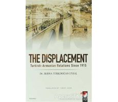 The Displacement - Berna Türkdoğan Uysal - IQ Kültür Sanat Yayıncılık