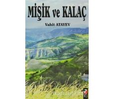 Mişik ve Kalaç - Vahit Atayev - IQ Kültür Sanat Yayıncılık