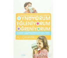 Oynuyorum Eğleniyorum Öğreniyorum - Ali Çankırılı - Zafer Yayınları