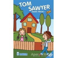 Tom Sawyer - Çocuk Klasikleri - Mark Twain - Timaş Çocuk