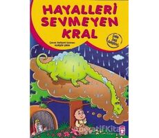 Hayalleri Sevmeyen Kral - Nurşen Şirin - Timaş Çocuk