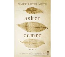 Asker ile Cemre - Ömer Lütfi Mete - Timaş Yayınları