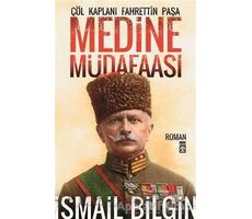 Medine Müdafaası Çöl Kaplanı Fahrettin Paşa - İsmail Bilgin - Timaş Yayınları