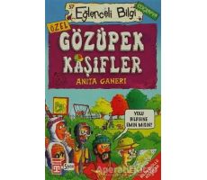 Gözüpek Kaşifler - Anita Ganeri - Eğlenceli Bilgi Yayınları