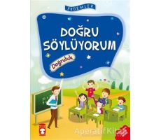 Doğru Söylüyorum - Doğruluk - Necla Şeyma Saydam - Timaş Çocuk