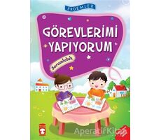 Görevlerimi Yapıyorum - Sorumluluk - Necla Saydam - Timaş Çocuk