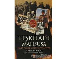 Teşkilat-ı Mahsusa - İhsan Aksoley - Timaş Yayınları